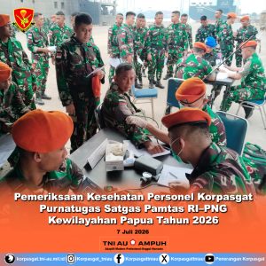 Pemeriksaan Kesehatan Personel Korpasgat Purnatugas SATGAS PAMTAS RI–PNG Kewilayahan Papua Tahun 2026