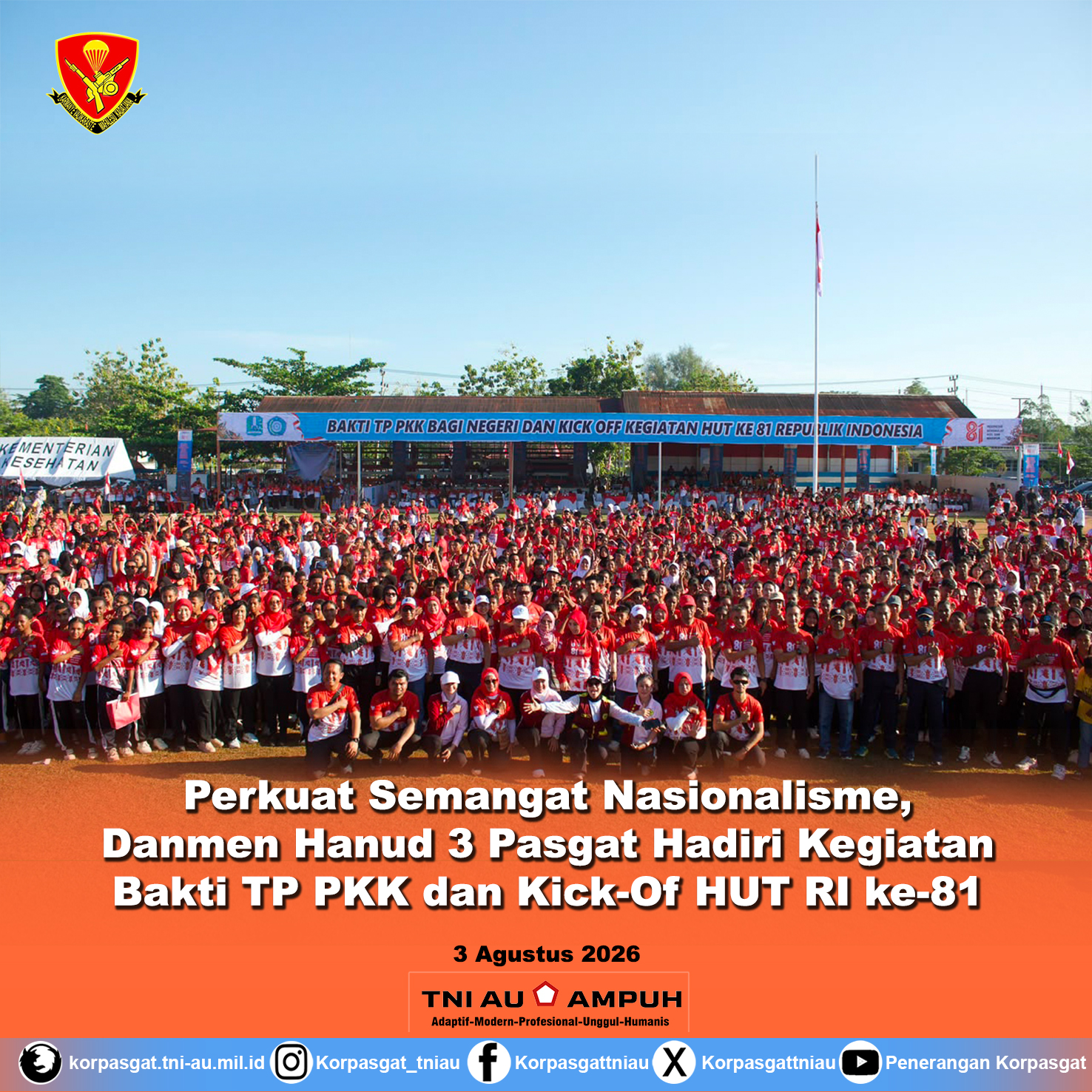 Perkuat Semangat Nasionalisme, Danmen Hanud 3 Pasgat Hadiri Kegiatan Bakti TP PKK dan Kick-Of HUT RI ke-81