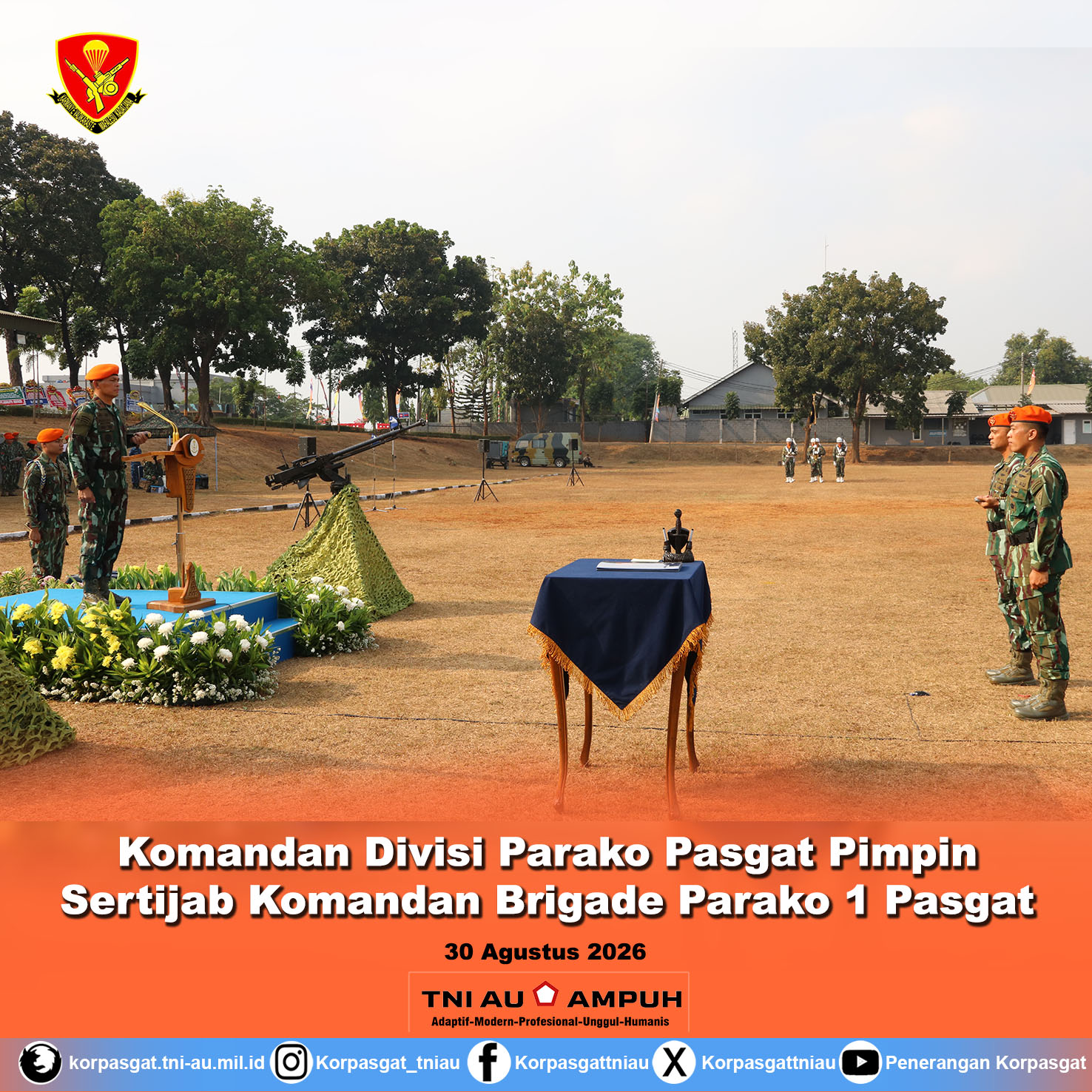 Komandan Divisi Parako Pasgat Pimpin Sertijab Komandan Brigade Parako 1 Pasgat