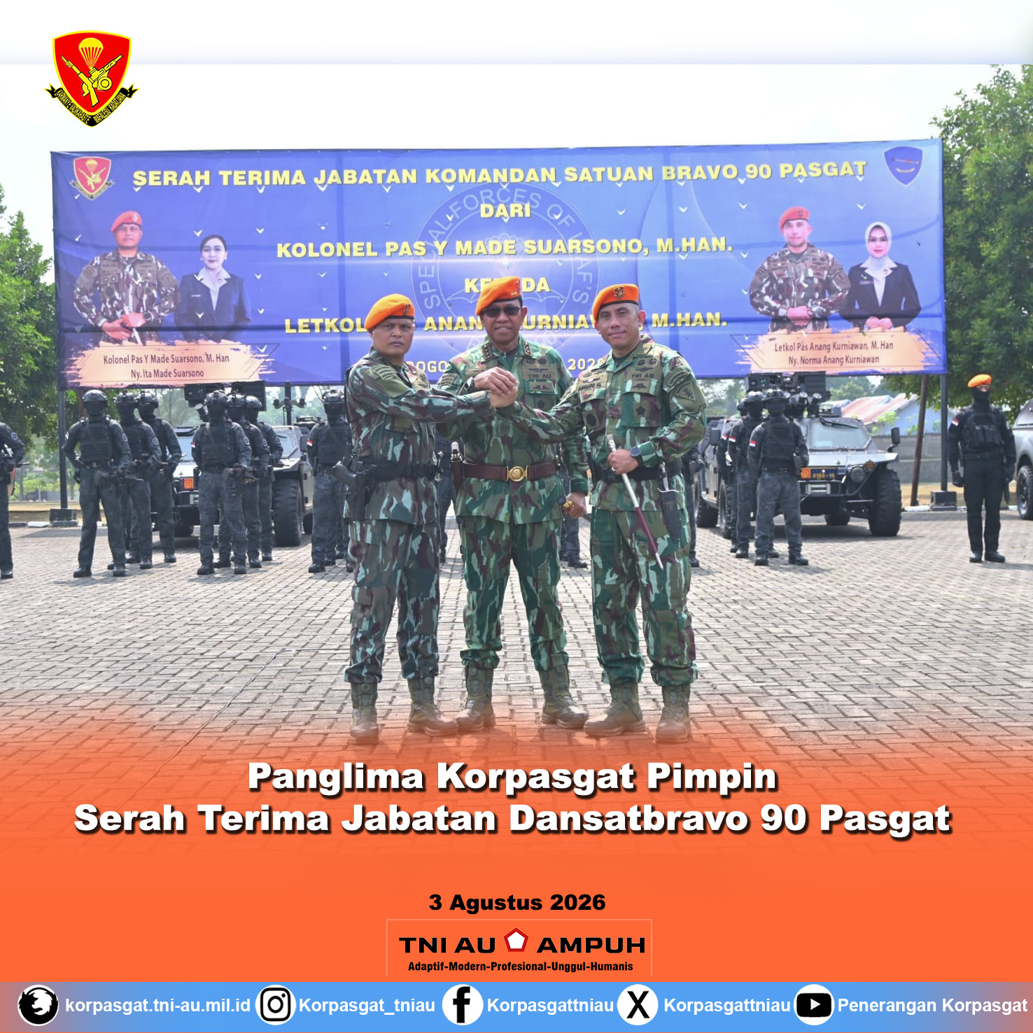 Panglima Korpasgat Pimpin Serah Terima Jabatan Dansatbravo 90 Pasgat