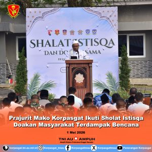 Prajurit Mako Korpasgat Ikuti Sholat Istisqa Doakan Masyarakat Terdampak Bencana