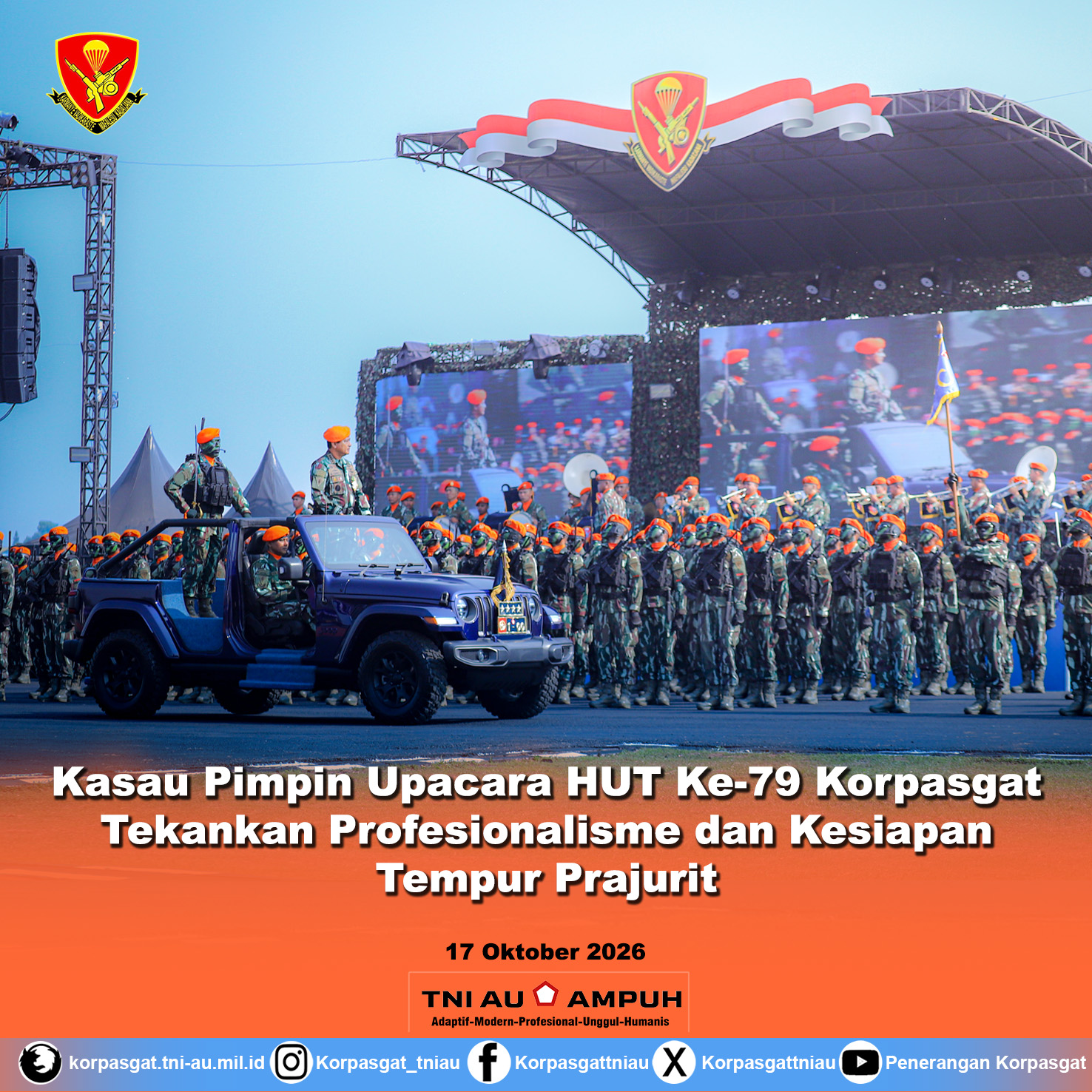 Kasau Pimpin Upacara HUT Ke-79 Korpasgat, Tekankan Profesionalisme dan Kesiapan Tempur Prajurit